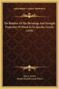 The Relation Of The Shrinkage And Strength Properties Of Wood To Its Specific Gravity (1919)