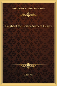 Knight of the Brazen Serpent Degree