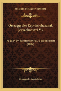 Orszaggyules Kepviselohazanak Jegyzokonyvei V3