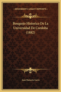 Bosquejo Historico De La Universidad De Cordoba (1882)