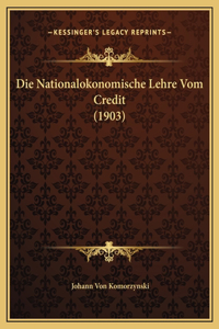 Die Nationalokonomische Lehre Vom Credit (1903)