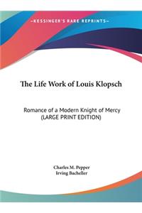 The Life Work of Louis Klopsch