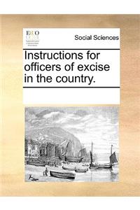 Instructions for Officers of Excise in the Country.
