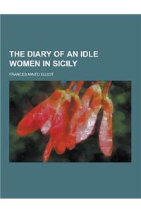 The Diary of an Idle Women in Sicily