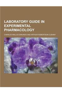 Laboratory Guide in Experimental Pharmacology