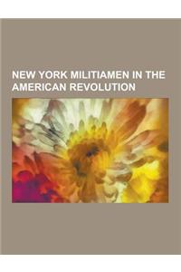 New York Militiamen in the American Revolution