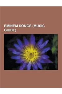 Eminem Songs (Music Guide)