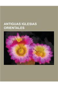Antiguas Iglesias Orientales: Iglesia Apostolica Armenia, Iglesia Copta, Liturgia de Las Iglesias Orientales, Septuaginta, Iglesia Ortodoxa Etiope,