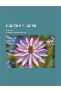 Dores E Flores; Poesias