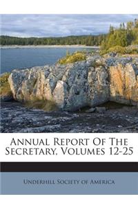 Annual Report of the Secretary, Volumes 12-25