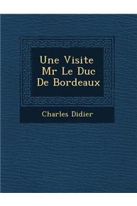 Une Visite MR Le Duc de Bordeaux