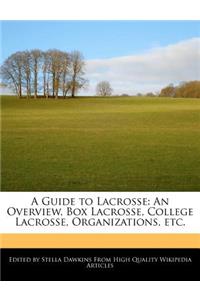 A Guide to Lacrosse