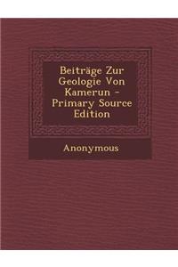 Beitrage Zur Geologie Von Kamerun