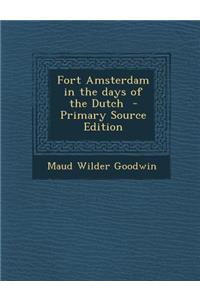 Fort Amsterdam in the Days of the Dutch