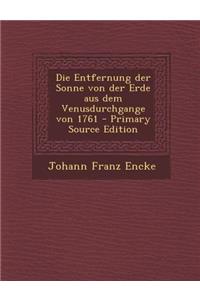 Entfernung Der Sonne Von Der Erde Aus Dem Venusdurchgange Von 1761