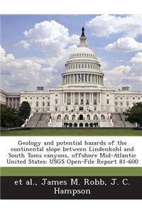 Geology and Potential Hazards of the Continental Slope Between Lindenkohl and South Toms Canyons, Offshore Mid-Atlantic United States