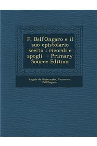 F. Dall'ongaro E Il Suo Epistolario Scelto