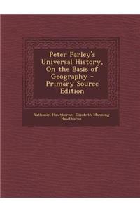 Peter Parley's Universal History, on the Basis of Geography