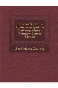 Estudios Sobre La Historia Argentina Contemporanea