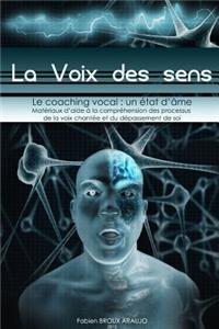 voix des sens, Le coaching vocal : un etat d'ame