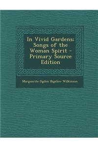 In Vivid Gardens; Songs of the Woman Spirit