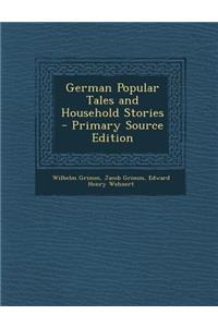 German Popular Tales and Household Stories