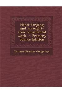 Hand-Forging and Wrought-Iron Ornamental Work