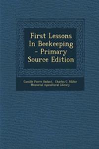 First Lessons in Beekeeping
