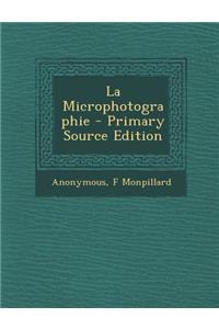 La Microphotographie - Primary Source Edition