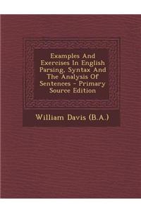 Examples and Exercises in English Parsing, Syntax and the Analysis of Sentences