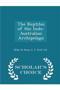 The Reptiles of the Indo-Australian Archipelago - Scholar's Choice Edition