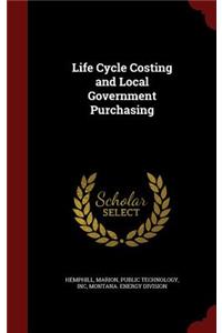 Life Cycle Costing and Local Government Purchasing