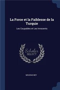 La Force et la Faiblesse de la Turquie