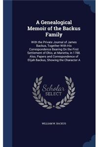 A Genealogical Memoir of the Backus Family