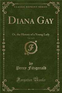 Diana Gay, Vol. 3 of 3