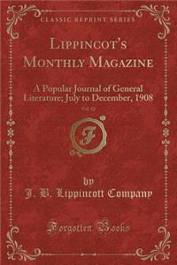 Lippincot's Monthly Magazine, Vol. 82