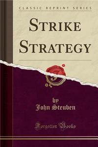 Strike Strategy (Classic Reprint)