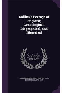 Collins's Peerage of England; Genealogical, Biographical, and Historical