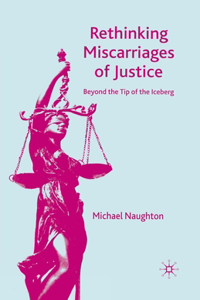 Rethinking Miscarriages of Justice