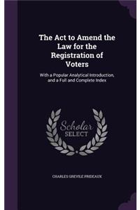 The Act to Amend the Law for the Registration of Voters