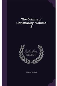 Origins of Christianity, Volume 2
