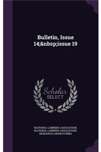 Bulletin, Issue 14; Issue 19