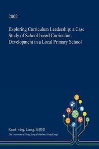 Exploring Curriculum Leadership