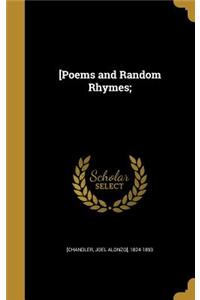 [Poems and Random Rhymes;