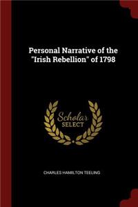 Personal Narrative of the Irish Rebellion of 1798