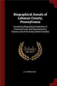 Biographical Annals of Lebanon County, Pennsylvania