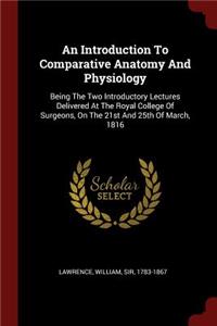 An Introduction to Comparative Anatomy and Physiology
