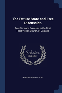 The Future State and Free Discussion