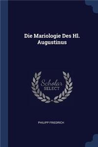 Die Mariologie Des Hl. Augustinus