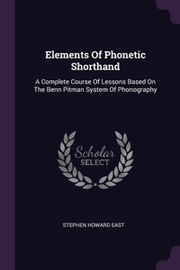 Elements Of Phonetic Shorthand